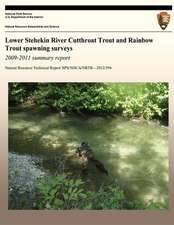 Lower Stehekin River Cutthroat Trout and Rainbow Trout Spawning Surveys 2009-2011 Summary Report