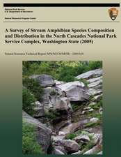 A Survey of Stream Amphibian Species Composition and Distribution in the North Cascades National Park Service Complex, Washington State (2005)