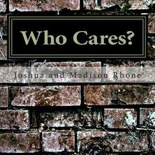 Who Cares?