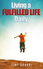 Living a Fulfilled Life Daily