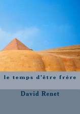 Le Temps D'Etre Frere