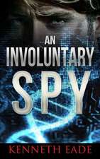 An Involuntary Spy