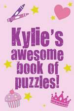 Kylie's Awesome Book of Puzzles!