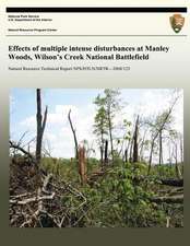 Effects of Multiple Intense Disturbances at Manley Woods, Wilson?s Creek National Battlefield