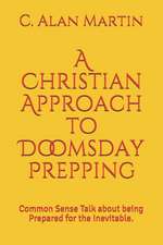 A Christian Approach to Doomsday Prepping