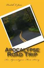 Apocalypse Road Trip: An Apocalypse Mom Story