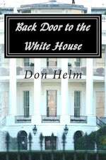 Back Door to the White House