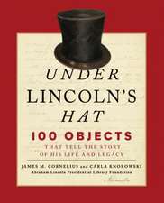 UNDER LINCOLNS HAT 100 OBJECTSPB