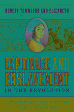 Espionage and Enslavement in the Revolution