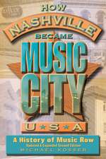 How Nashville Became Music City, U.S.A.