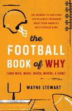 Football Book of Why (and Who, What, When, Where, & How)