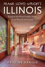 Frank Lloyd Wright's Illinois