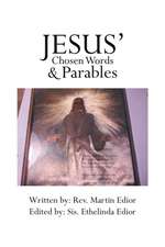 Jesus' Chosen Words & Parables