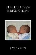 The Secrets of the Serial Killers