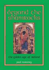 Beyond the Shamrocks