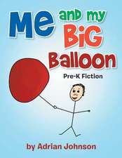 Me and My Big Balloon