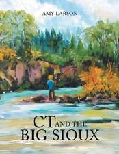 CT and the Big Sioux