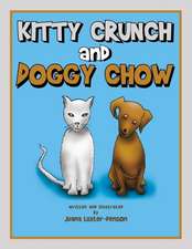 Kitty Crunch and Doggy Chow