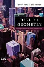 Digital Geometry: Geometric Methods for Digital Picture Analysis