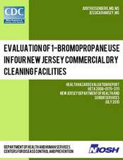 Evaluation of 1-Bromopropane Use in Four New Jersey Commercial Dry Cleaning Facilities