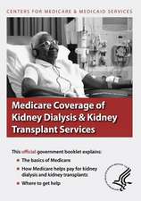 Medicare Coverage of Kidney Dialysis & Kidney Transplant Services