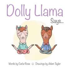 Dolly Llama Says...