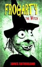 Frogarty the Witch: 1000 Pleasing Inspiring Thoughtful Pearls of Wisdom about Life Love God