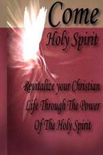 Come Holy Spirit