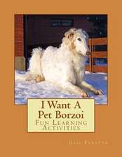 I Want a Pet Borzoi