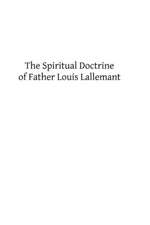 The Spiritual Doctrine of Father Louis Lallemant: A Door County Love Story