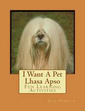 I Want a Pet Lhasa Apso