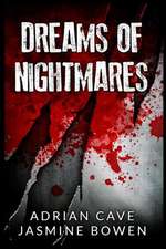 Dreams of Nightmares