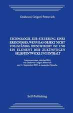 Technologie Zur Steuerung Eines Ereignisses, Wenn Das Objekt Nicht Vollstandig Identifiziert Ist Und Ein Element Der Zukunftigen Selbstentwicklung Ent