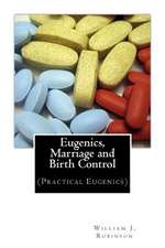 Eugenics, Marriage and Birth Control