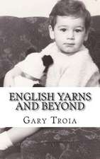 English Yarns and Beyond