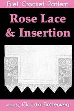 Rose Lace & Insertion Filet Crochet Pattern