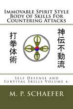 Immovable Spirit Style Body of Skills for Countering Attacks