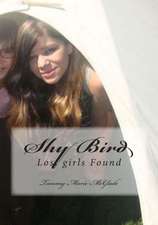 Shy Bird: Lost Girls Found