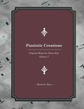 Pianistic Creations: Piano Solos