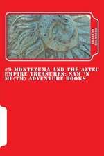 #9 Montezuma and the Aztec Empire Treasures