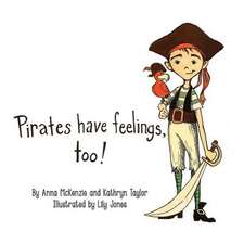 Pirates Have Feelings, Too!