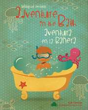 Adventure in the Bath / Aventura En La Banera