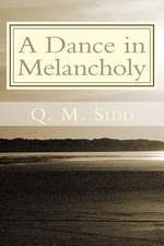 A Dance in Melancholy