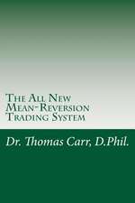 The All New Mean-Reversion Trading System