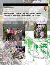 Special Status Vascular Plant Surveys and Habitat Modeling in Yosemite National Park, 2003?2004