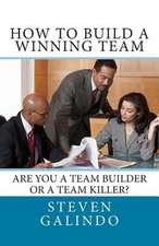 How to Build a Winning Team