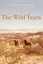 The Wild Years