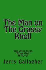 The Man on the Grassy Knoll