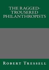 The Ragged Trousered Philanthropists