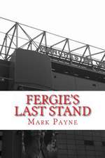 Fergie's Last Stand